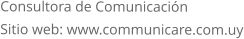 Consultora de Comunicaci�nSitio web: www.communicare.com.uy